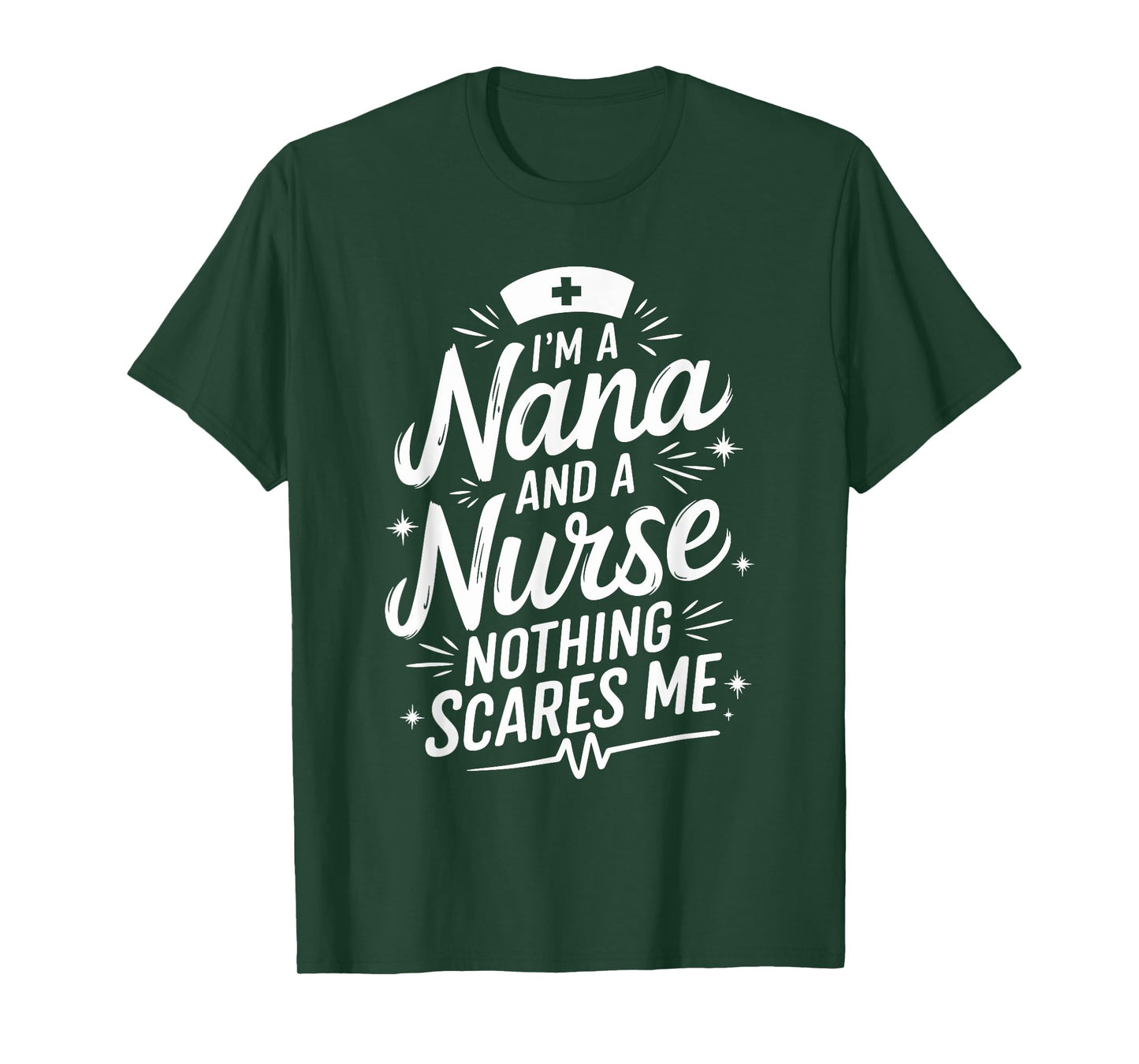 I'M A Nana And A Nurse Nothing Scares Me, Nurse Grandma T-Shirt