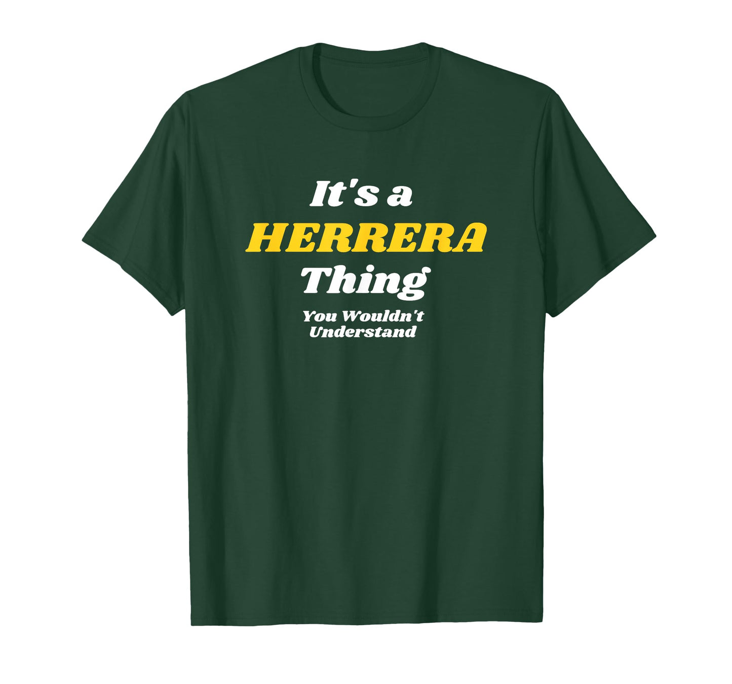 IT'S A HERRERA THING YOU WOULDN’T UNDERSTAND | Family T-Shirt
