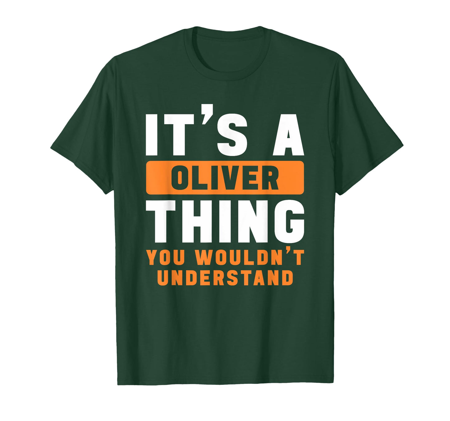 It's A Oliver Thing You Wouldn't Understand Oliver Name T-Shirt
