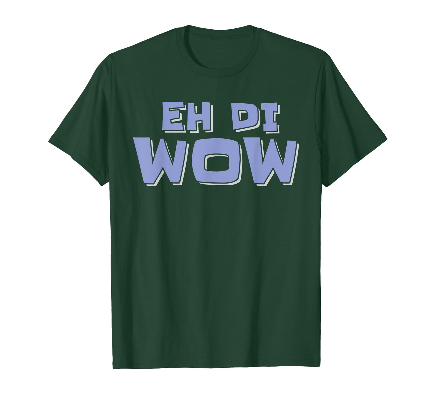 Eh di Wow Filipino Philippines Design Saying Funny T-Shirt