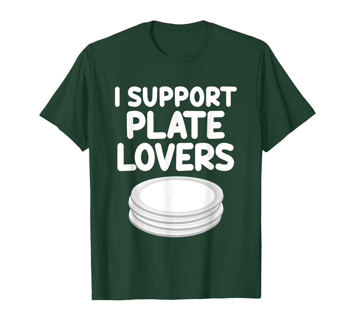 I Support Plate Lovers Round Dish Food Holder Tableware T-Shirt