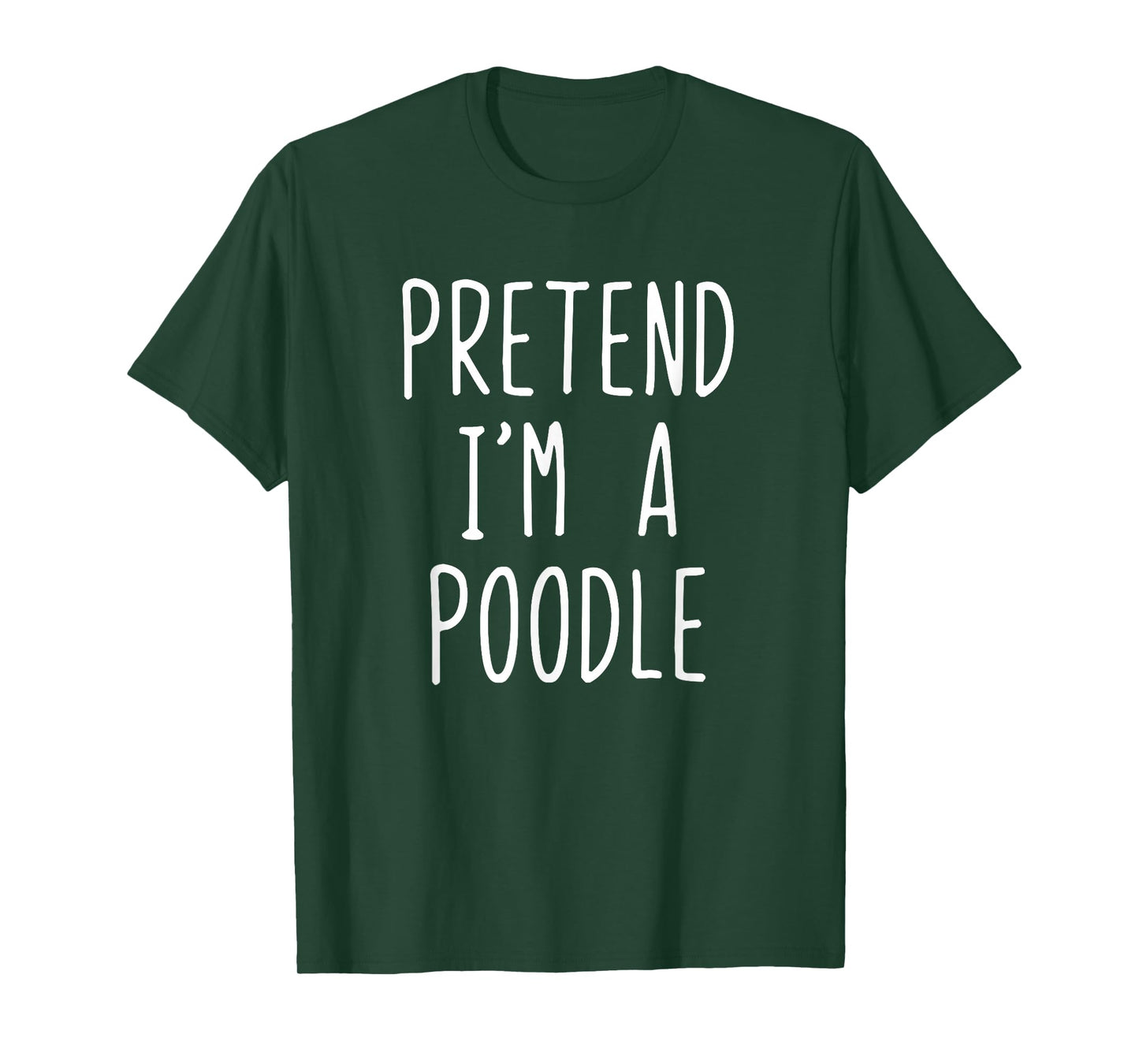 Pretend I'm A Poodle Dog Costume Halloween Lazy Adult Kids T-Shirt