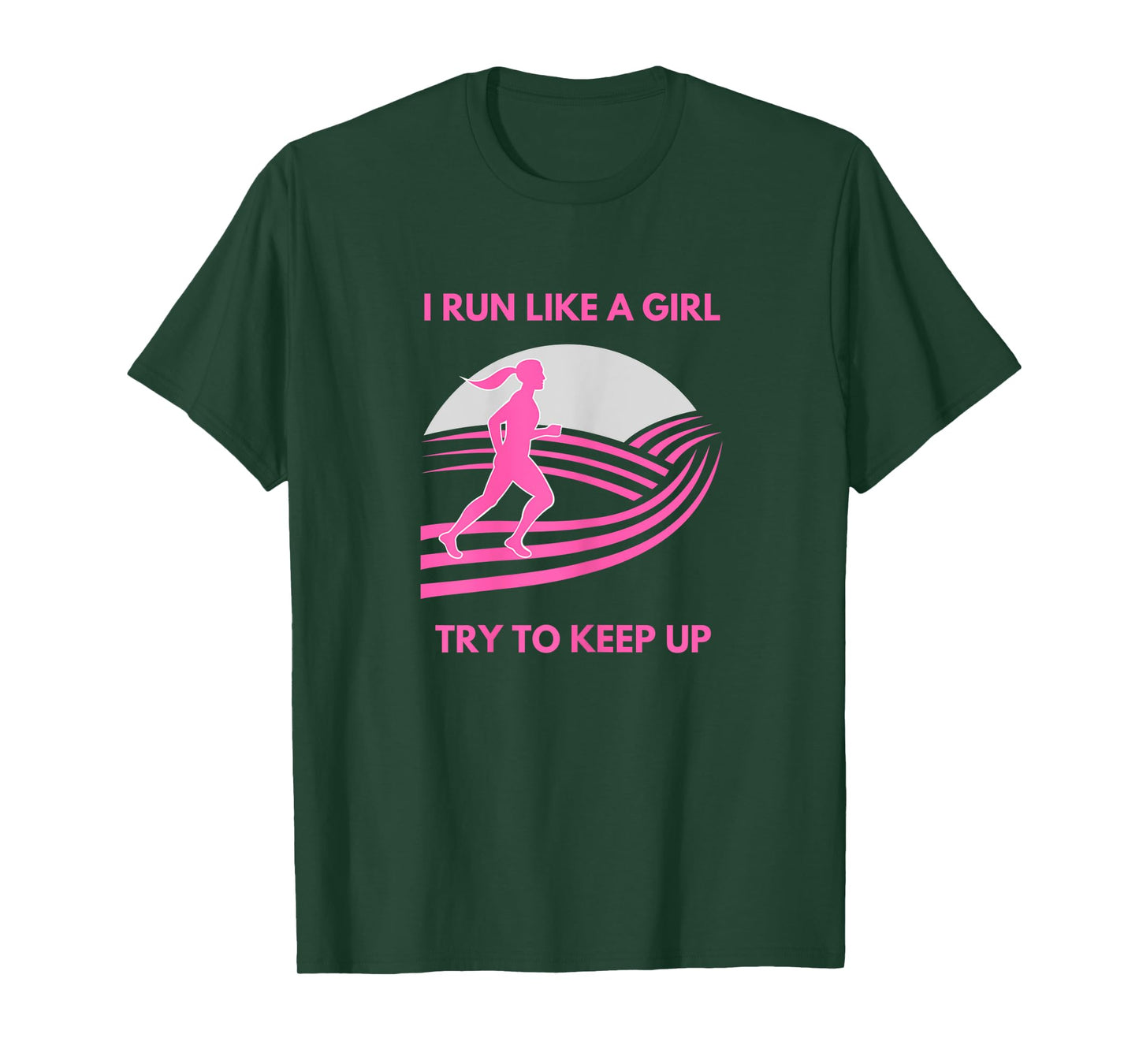 I Run Like a Girl Try to Keep Up Funny Girl Running Runner T-Shirt
