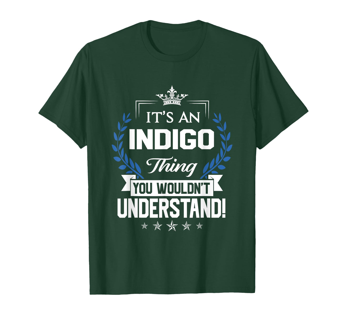 Indigo Name - Indigo Thing Name You Wouldn't Understand T-Shirt