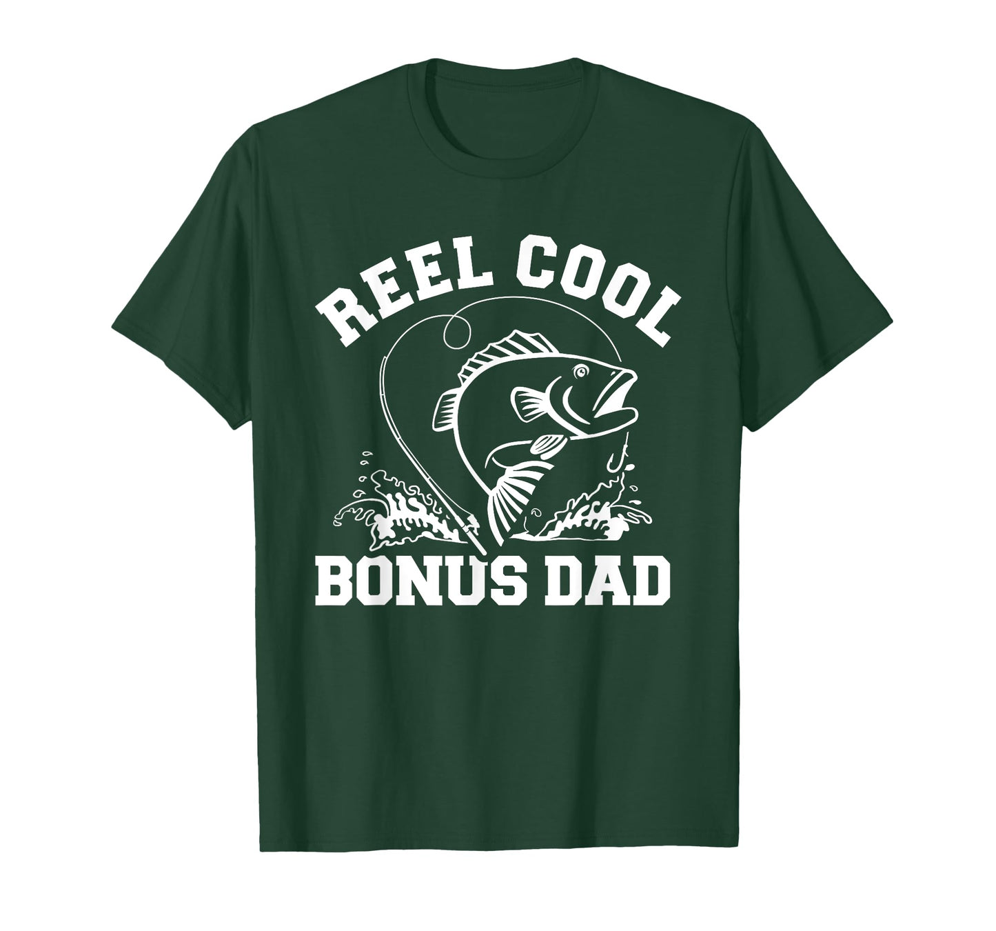 Reel cool fishing bonus dad T-Shirt