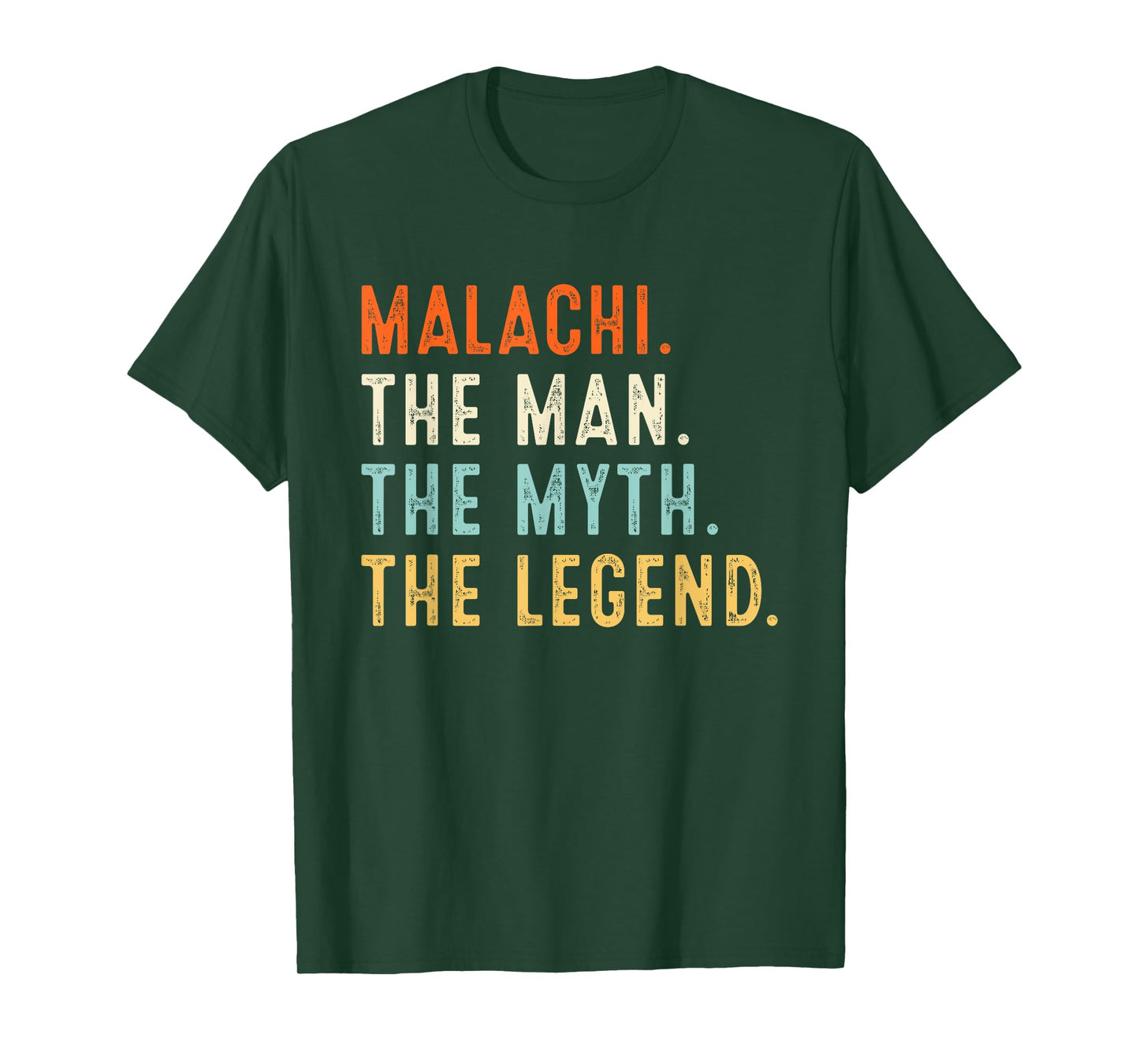 Malachi The Man The Myth The Legend Shirt Gifts Fathers Day T-Shirt