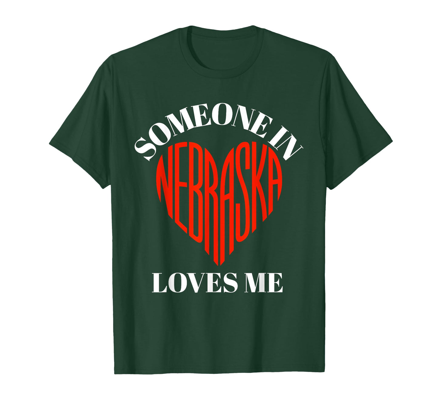 Someone in Nebraska Loves Me Heart Shaped Nebraska Design T-Shirt
