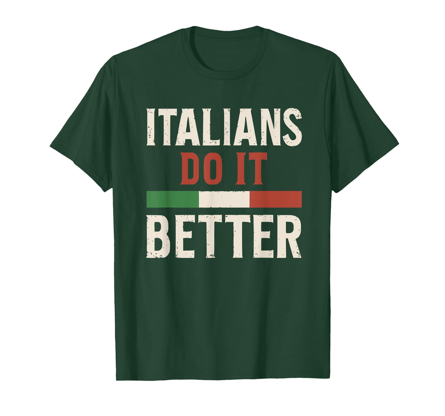 Italians Do It Better Patriotic Graphic T-Shirt