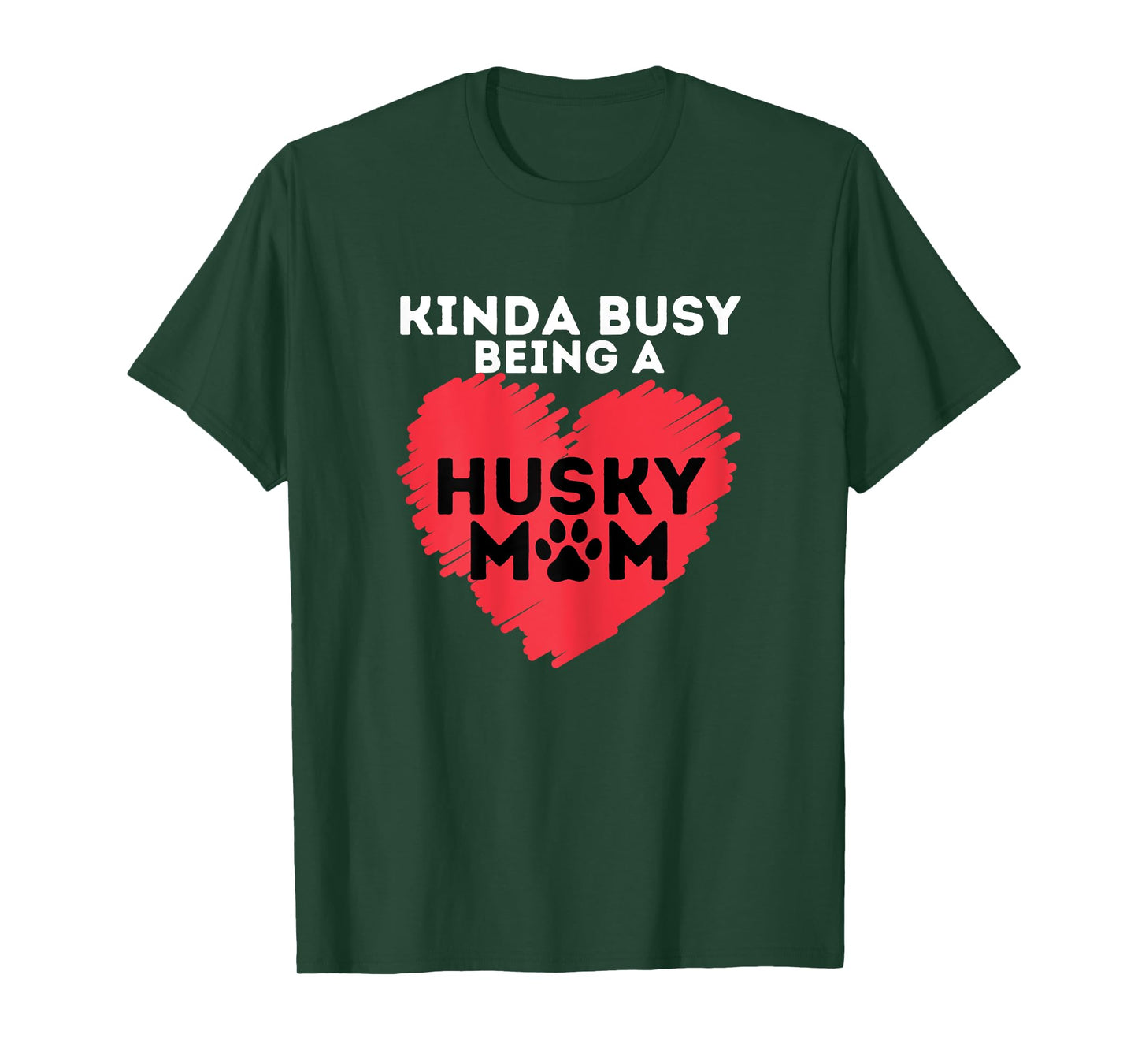 Busy Husky Mom - Funny Siberian Husky Lover Sibe Owner Dog T-Shirt