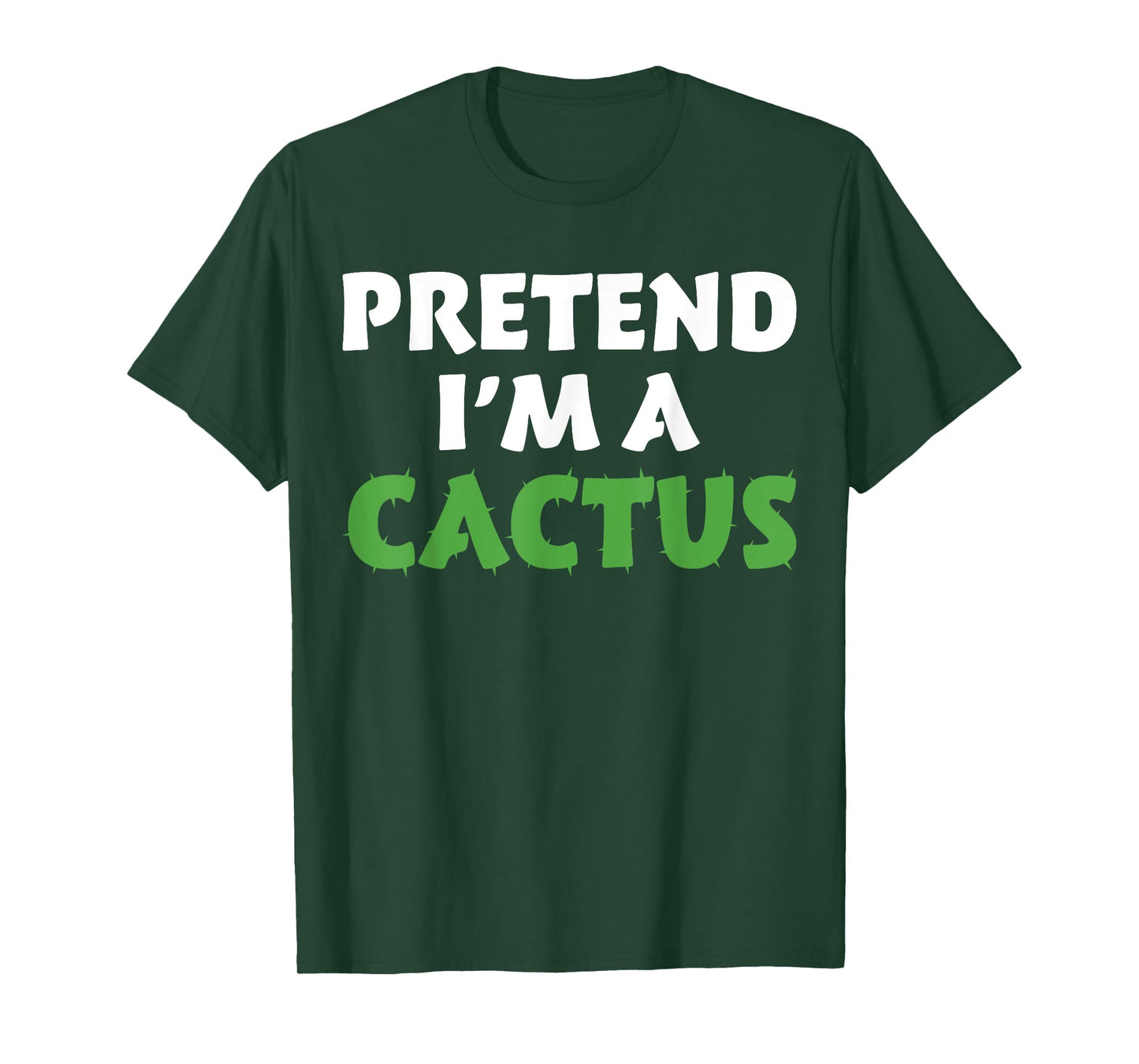 Cactus Shirts Funny Halloween Costume Pretend I'm A Cactus T-Shirt