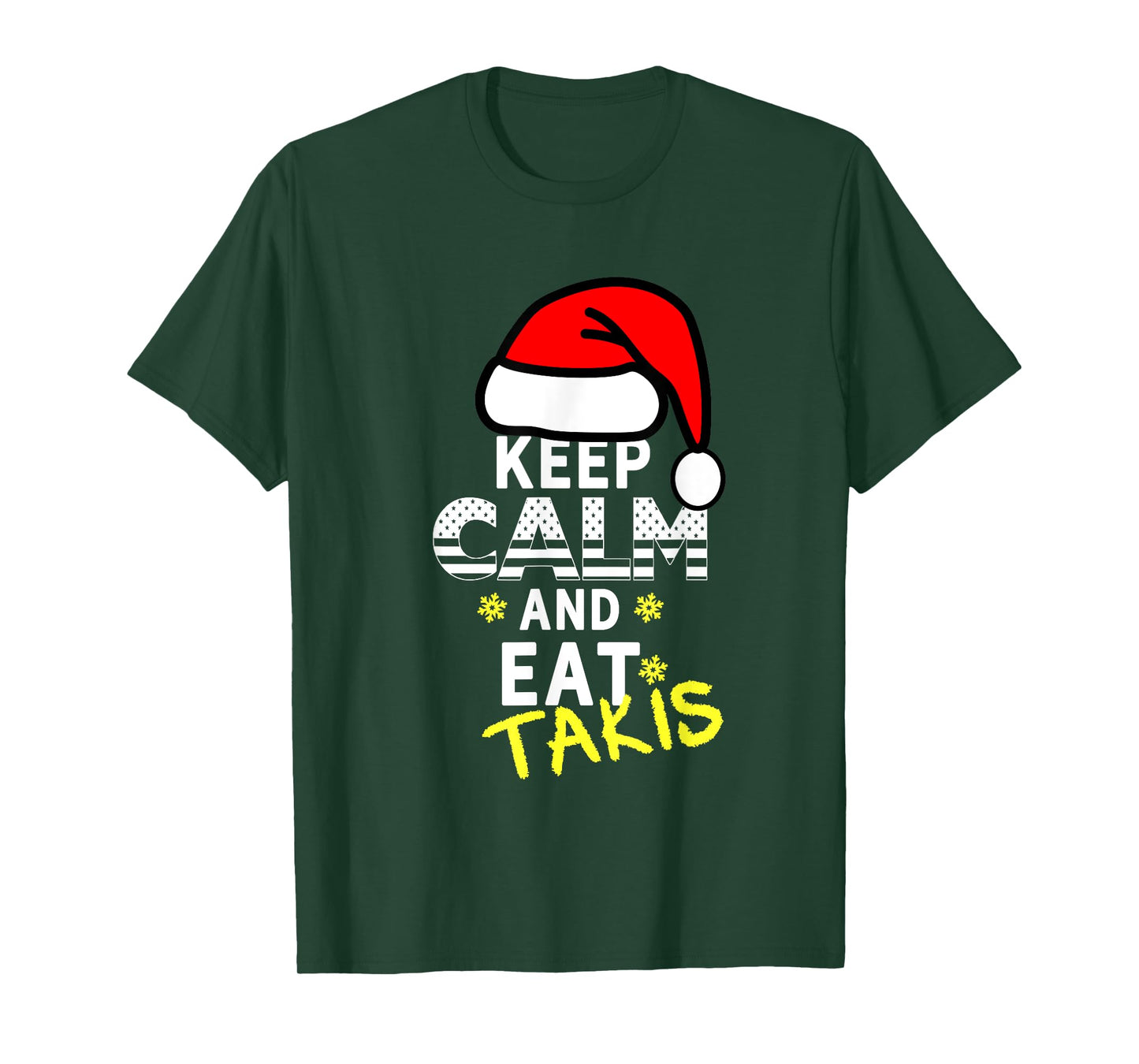 Let's Wear This Keep Calm And Eat Takis Christmas 2023-2024 T-Shirt
