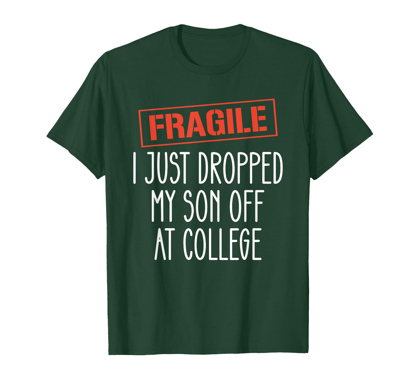 Fragile Dropped My Son Off at College T-Shirt