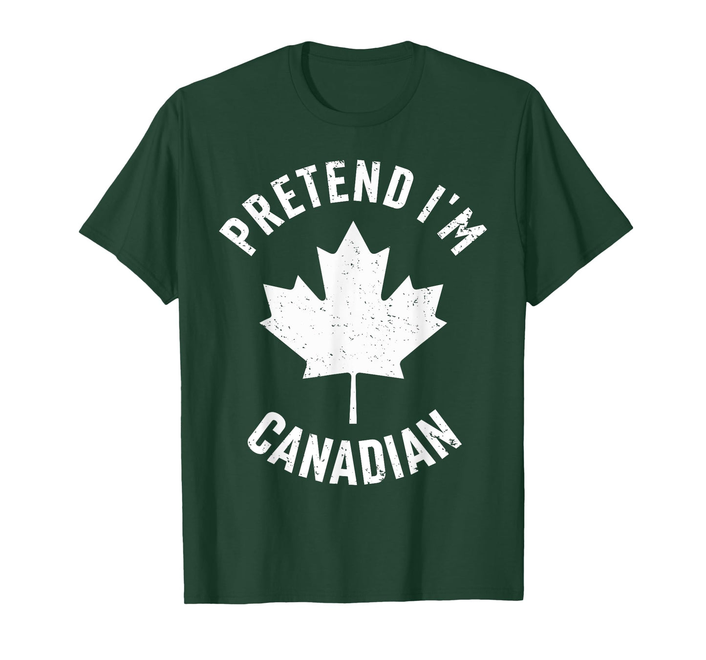 Pretend I'm Canadian Canada Day Canadian Halloween Costume T-Shirt