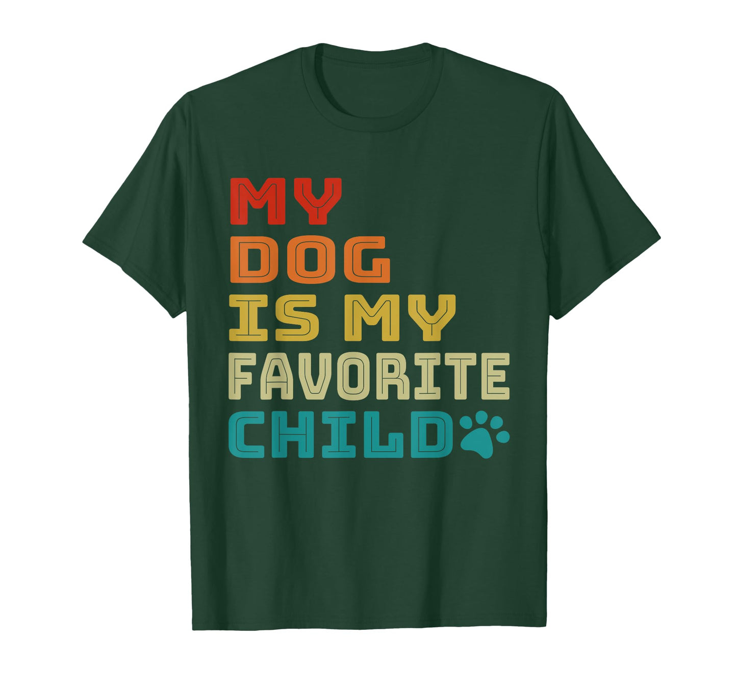 My Dog is My Favorite Child is My Dog Retro Dog Mom Dog Dad T-Shirt for Men Women