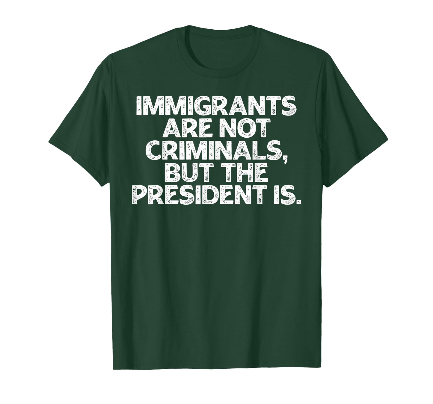 Retro Immigrants Are Not Criminals But The President Is T-Shirt
