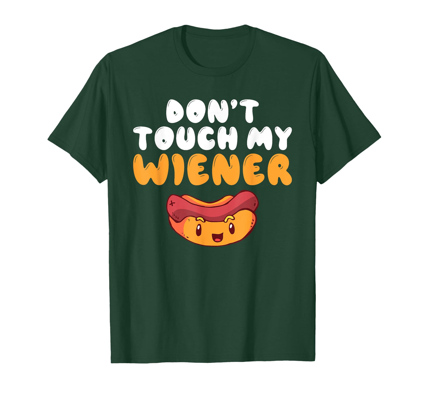 Dont touch my Wiener funny Hotdog Lover T-Shirt for Men Women