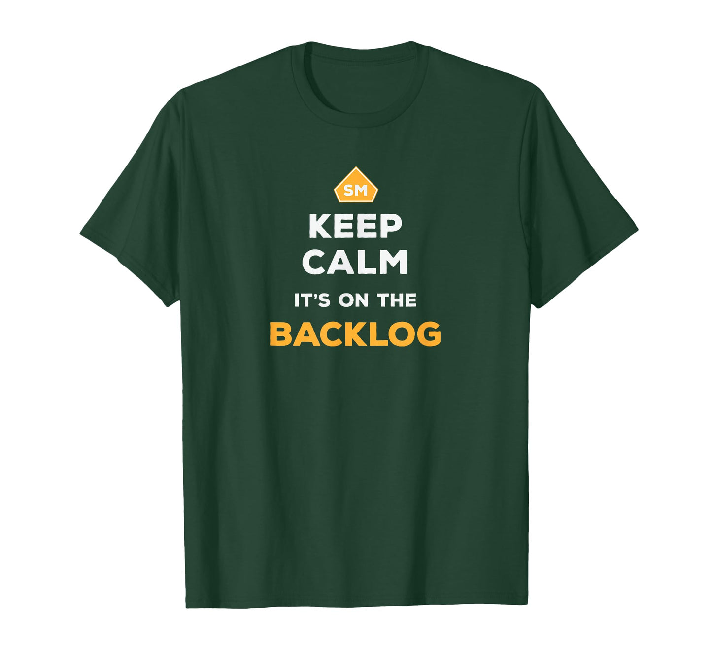 Keep Calm It's On The Backlog - Agile Scrum Master T-Shirt