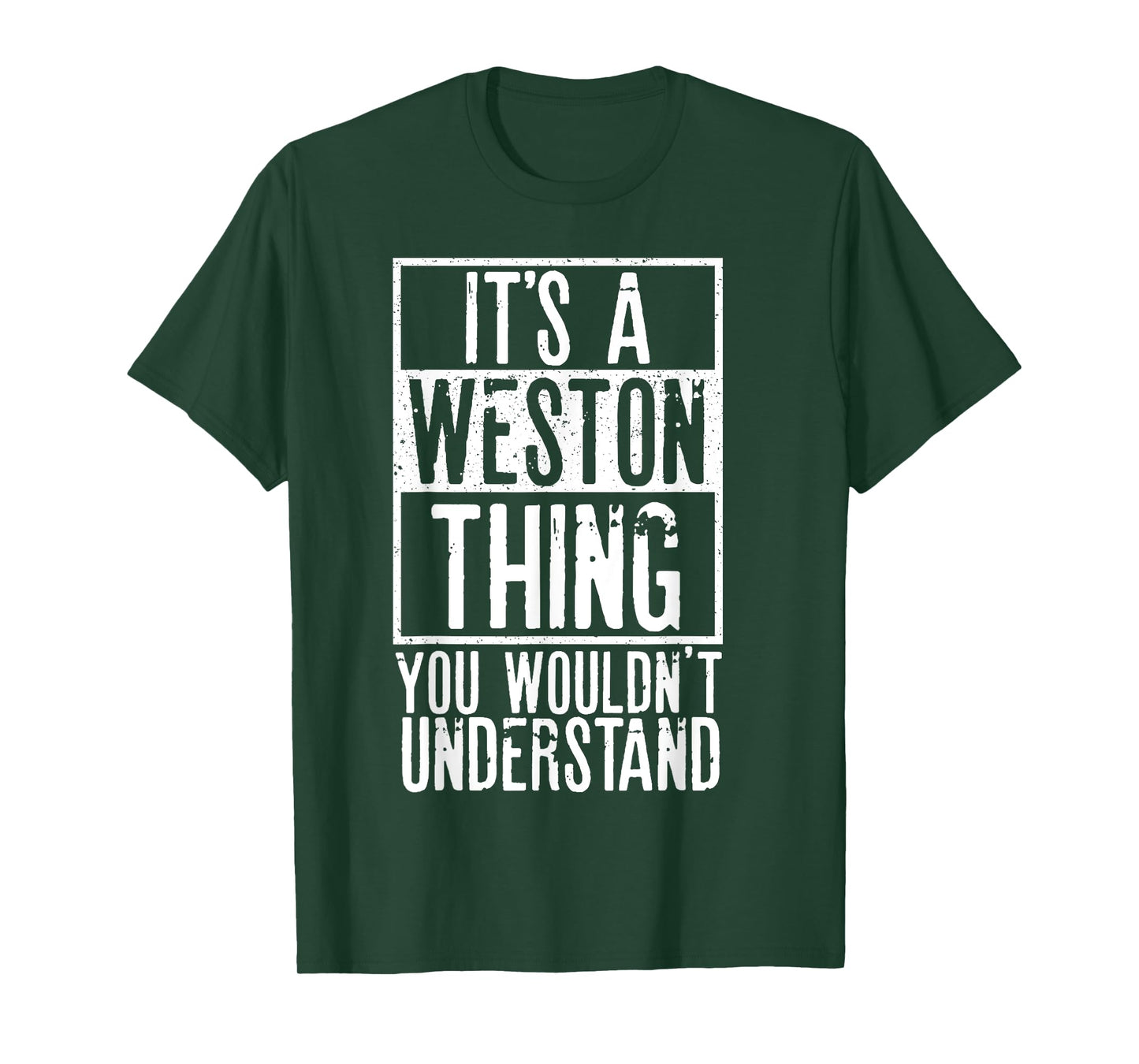 Its A Weston Thing You Wouldnt Understand T-Shirt