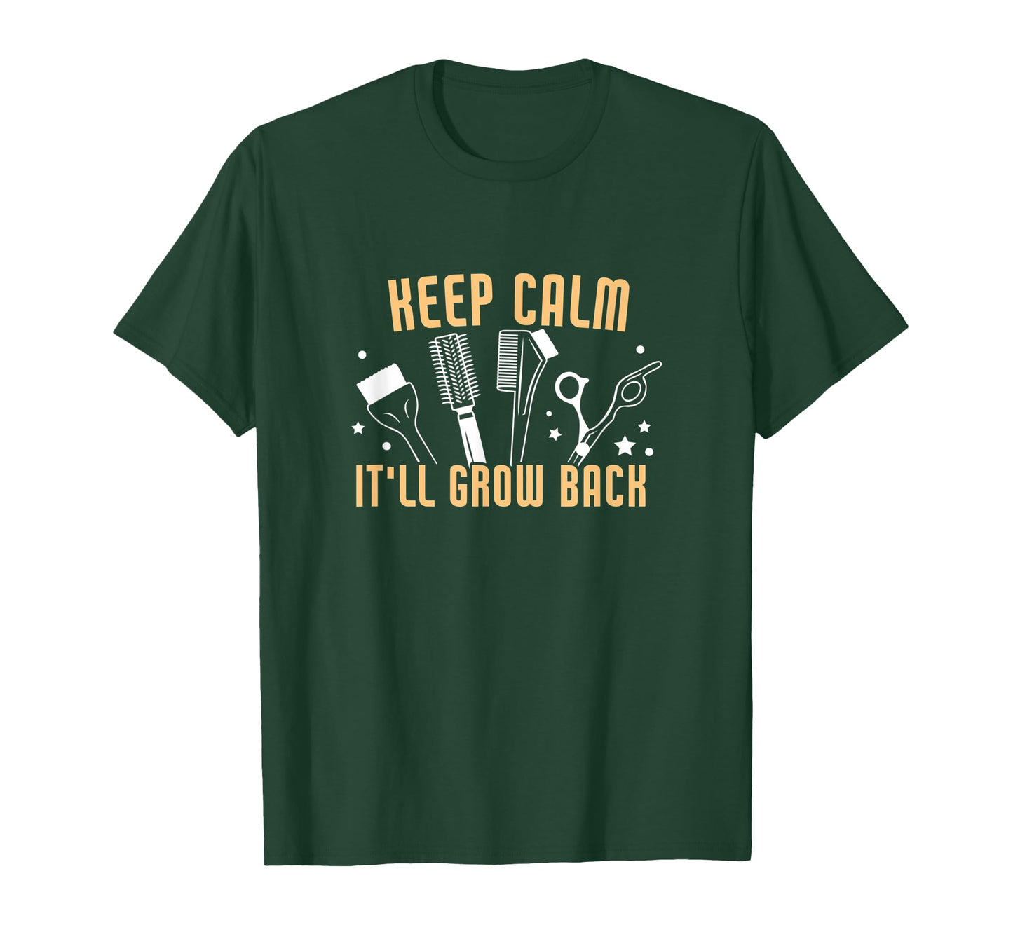 Keep Calm It'll Grow Back Funny Hairdresser Barber T-Shirt