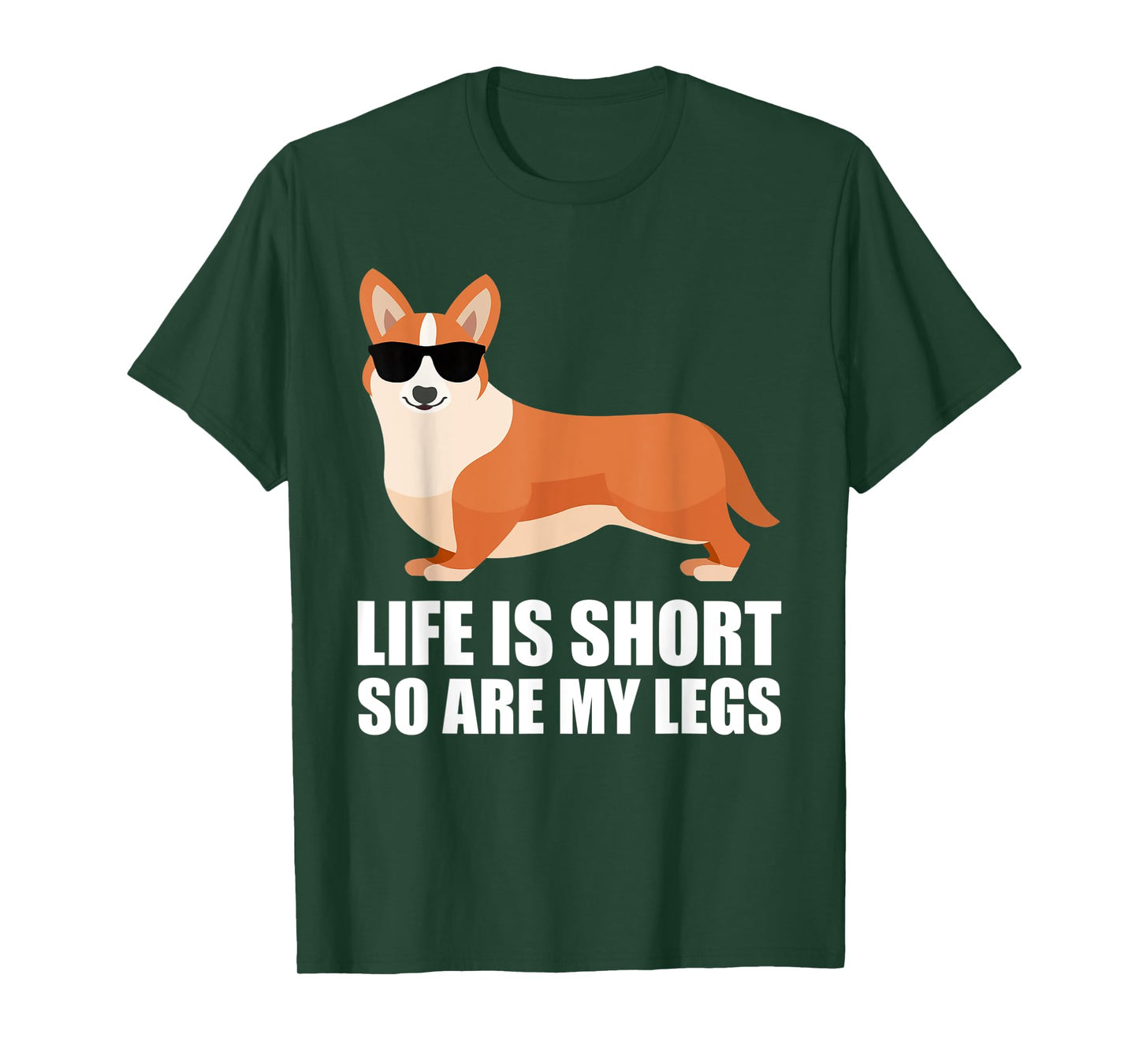 Funny Corgi Life Is Short So Are My Legs Funny Corgi Lover T-Shirt