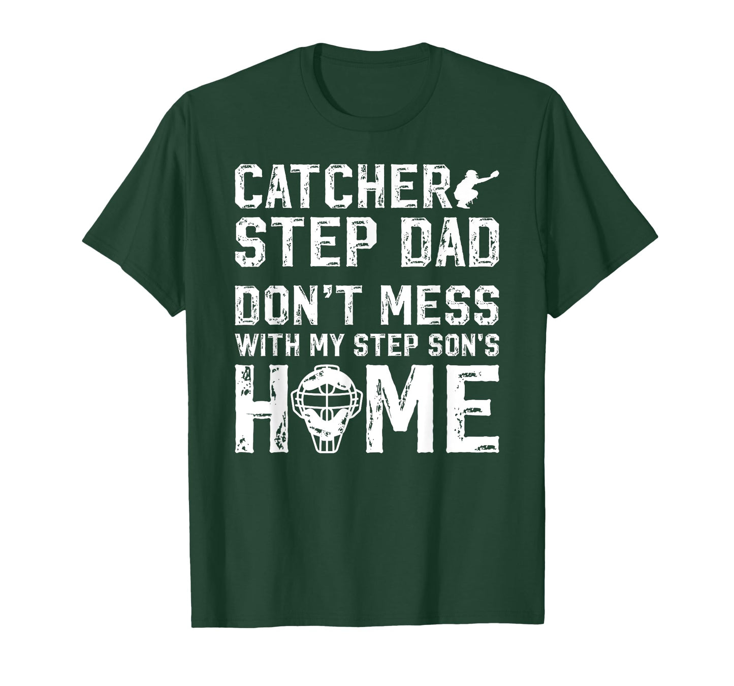 Baseball Catcher Step-Dad Funny Baseball Catcher Stepfather T-Shirt