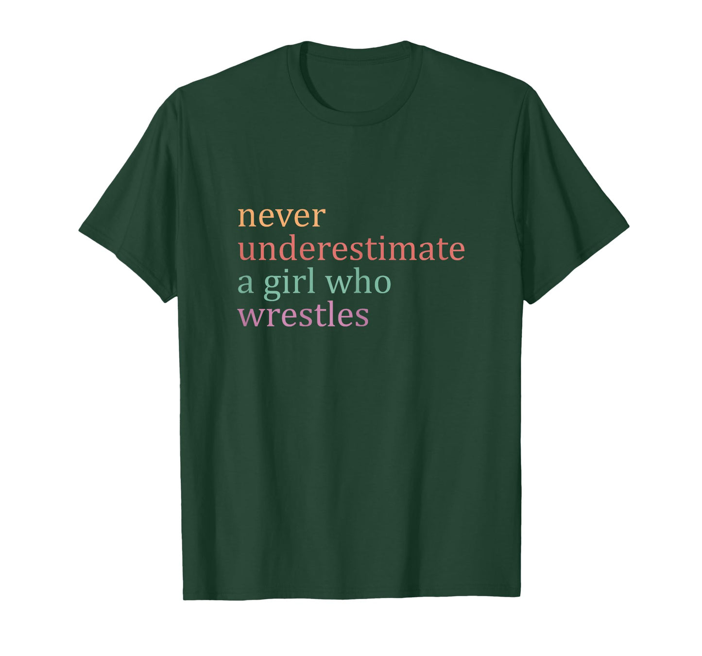 Never Underestimate A Girl Who Wrestles, Wrestling Women T-Shirt