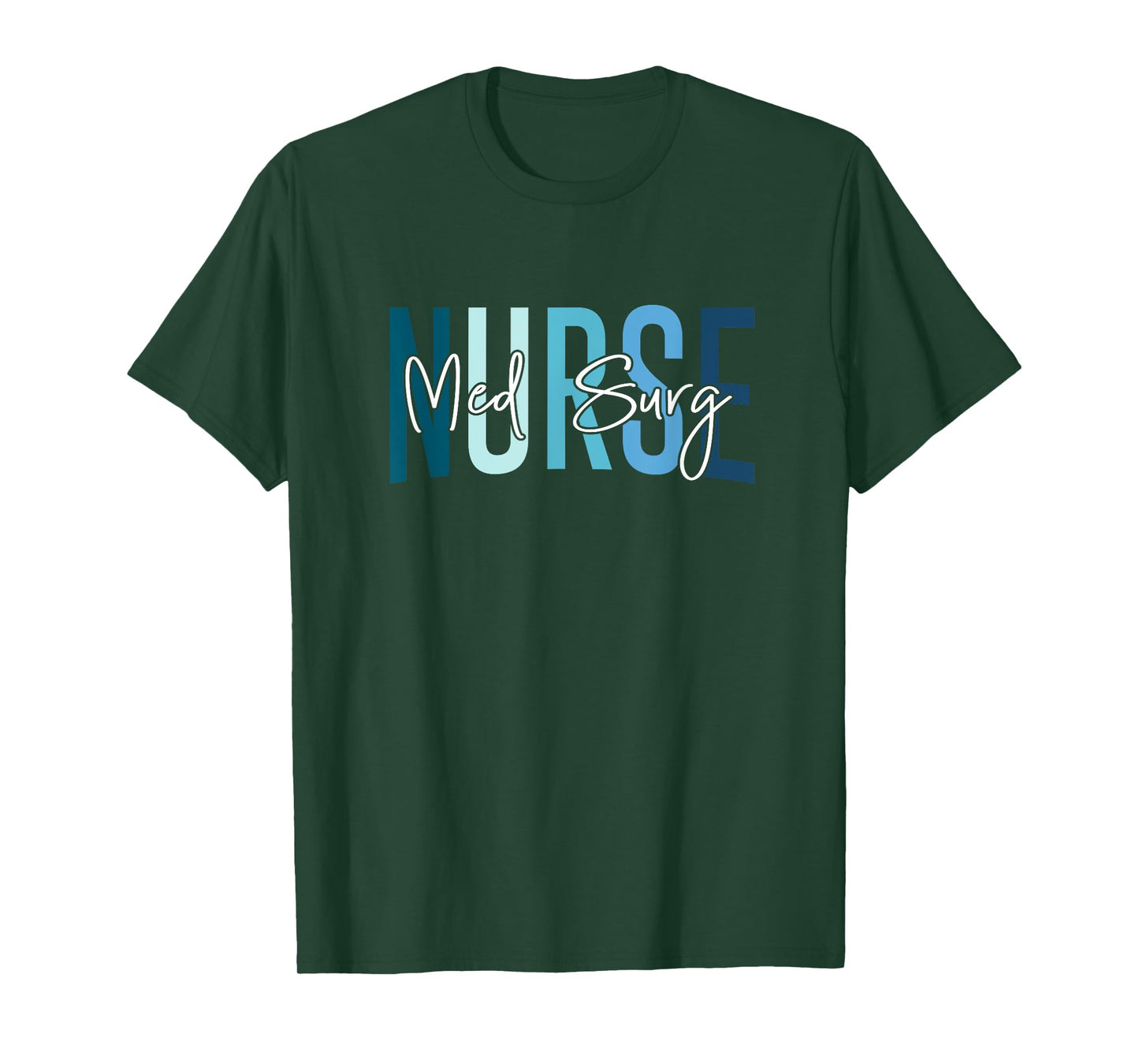 Med Surg Nurse Medical Surgical Nursing Emergency Room Nurse T-Shirt