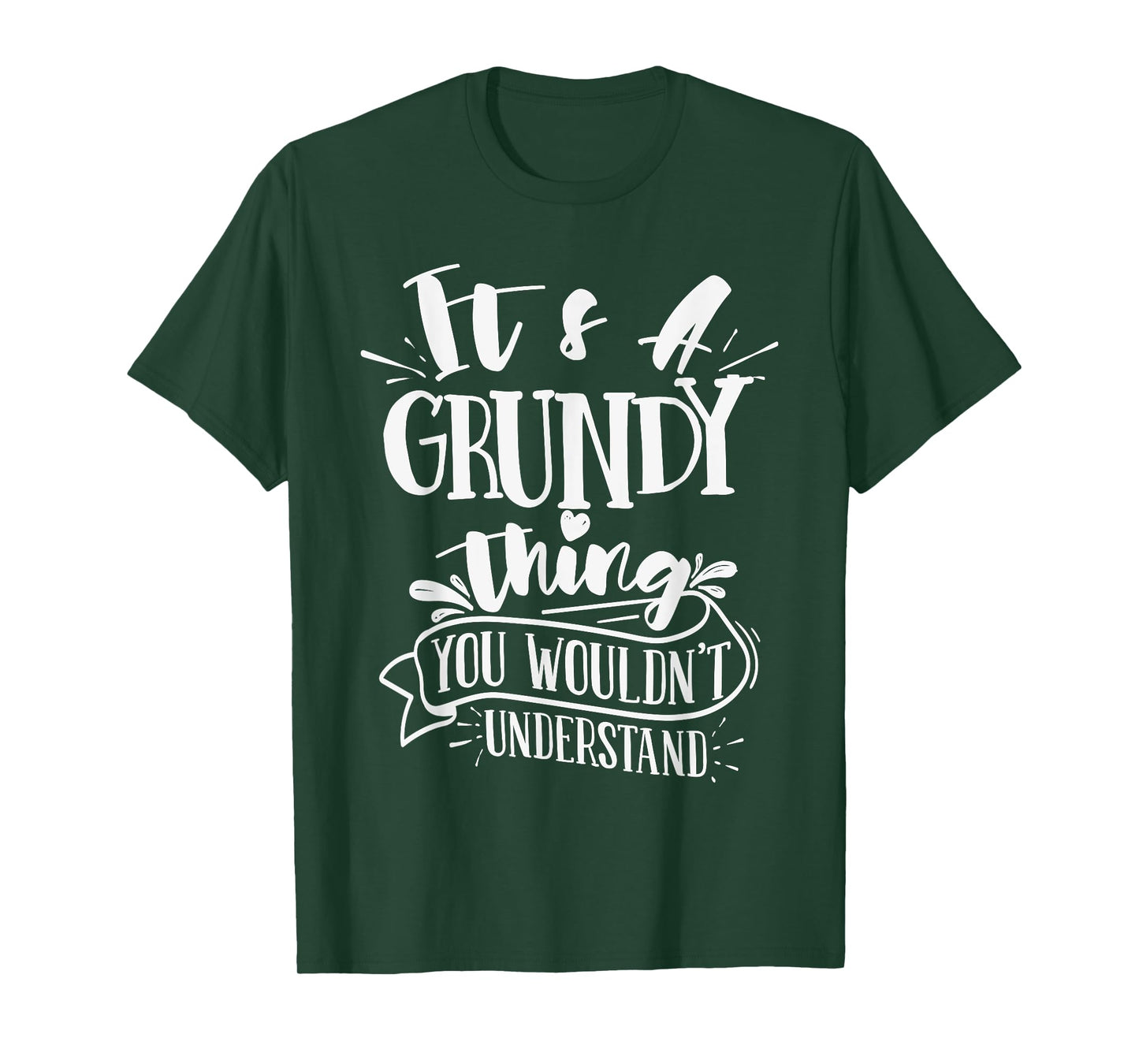 It's A Grundy Thing You Wouldn't Understand Custom Family T-Shirt