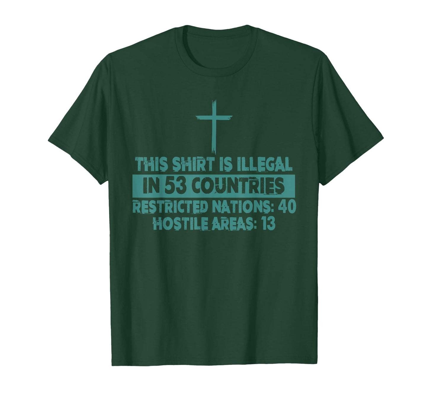 This Design Is Illegal In 53 Countries Restricted Nations T-Shirt