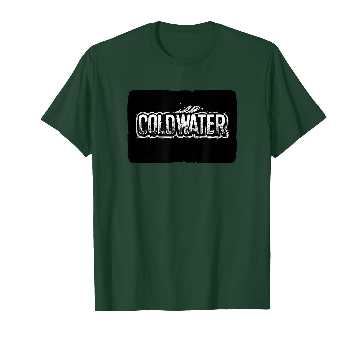 Pretty Cold Water Statement for a Bold Look T-Shirt