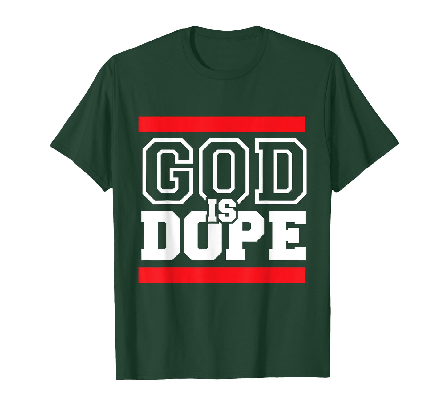 God is Dope - for Women & Men- Christian Bible Faith Holy T-Shirt