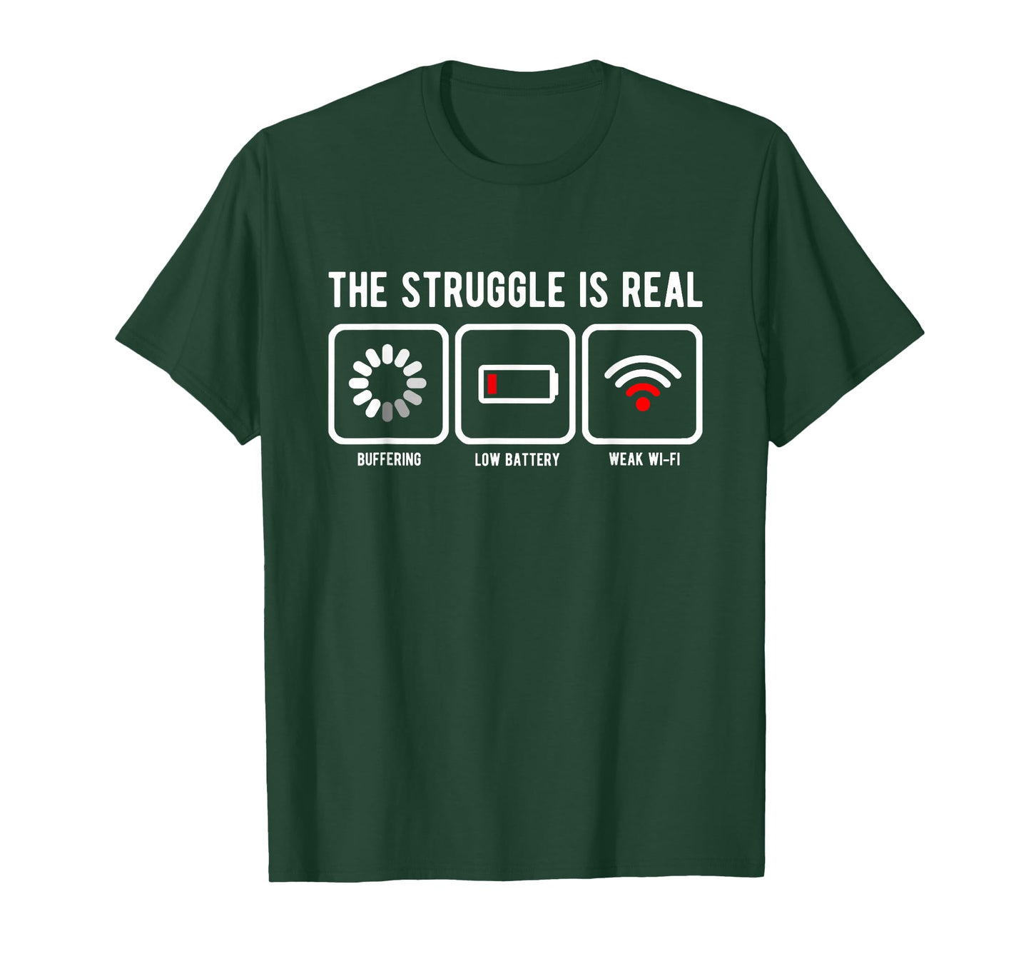 The Struggle is Real Buffering Low Battery Weak WiFi T-Shirt