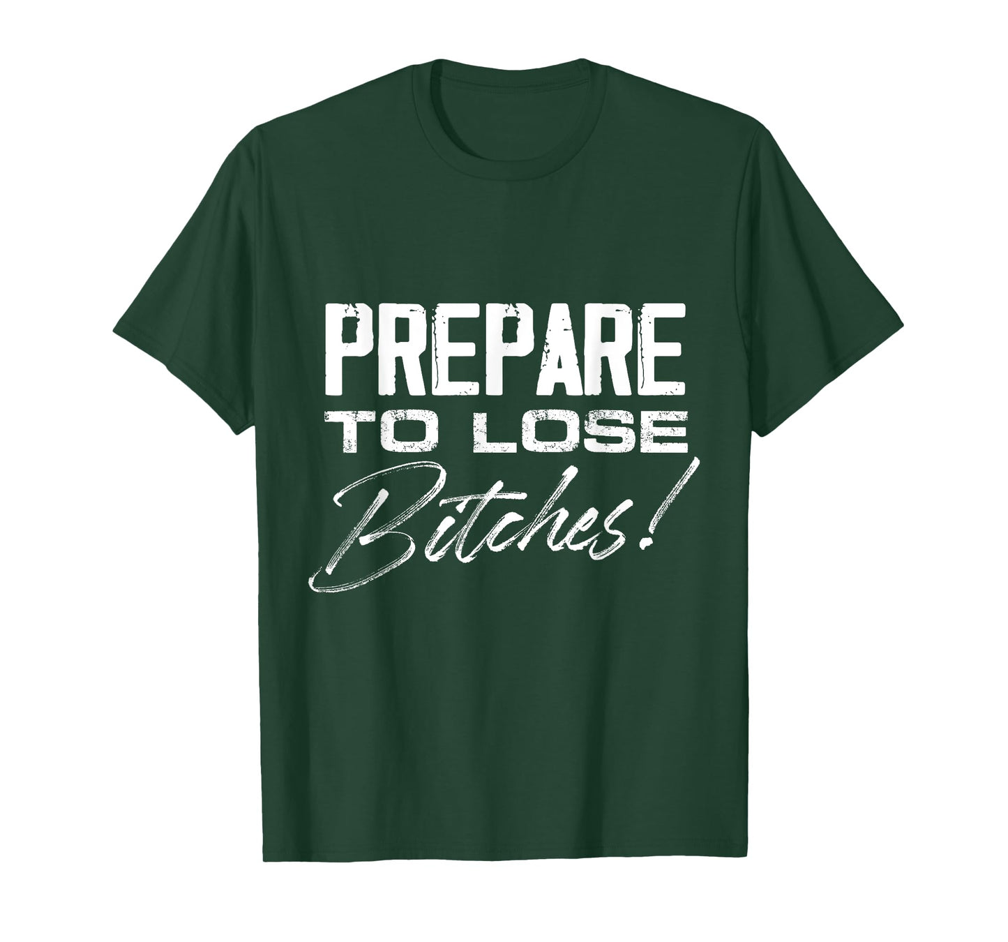 Prepare to lose Bitches Gamenight T-Shirt