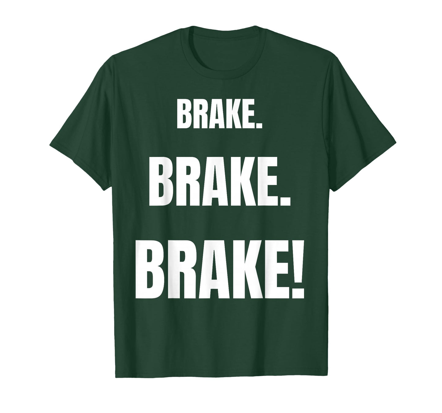 BRAKE! Funny Best Driving Instructor Ever T-Shirt