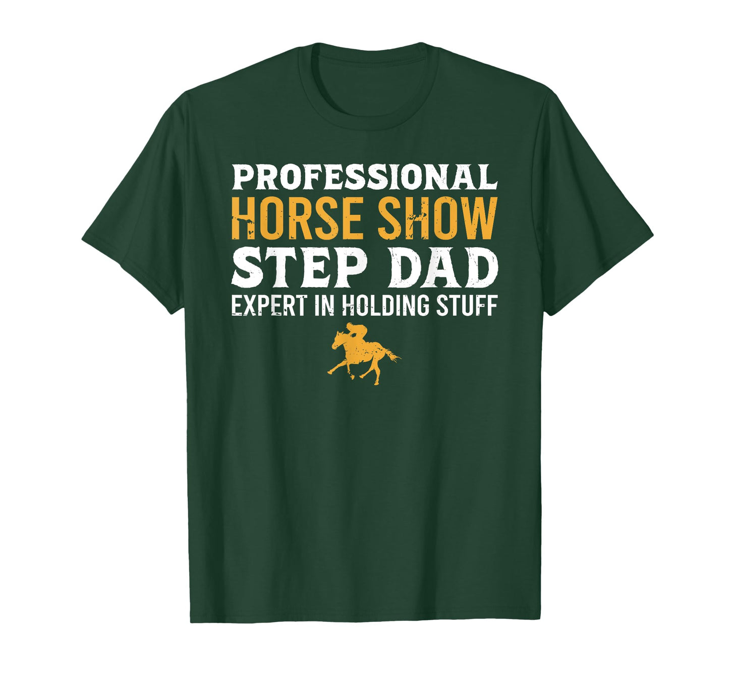 Professional Horse Show Step Dad Equestrian Stepfather T-Shirt