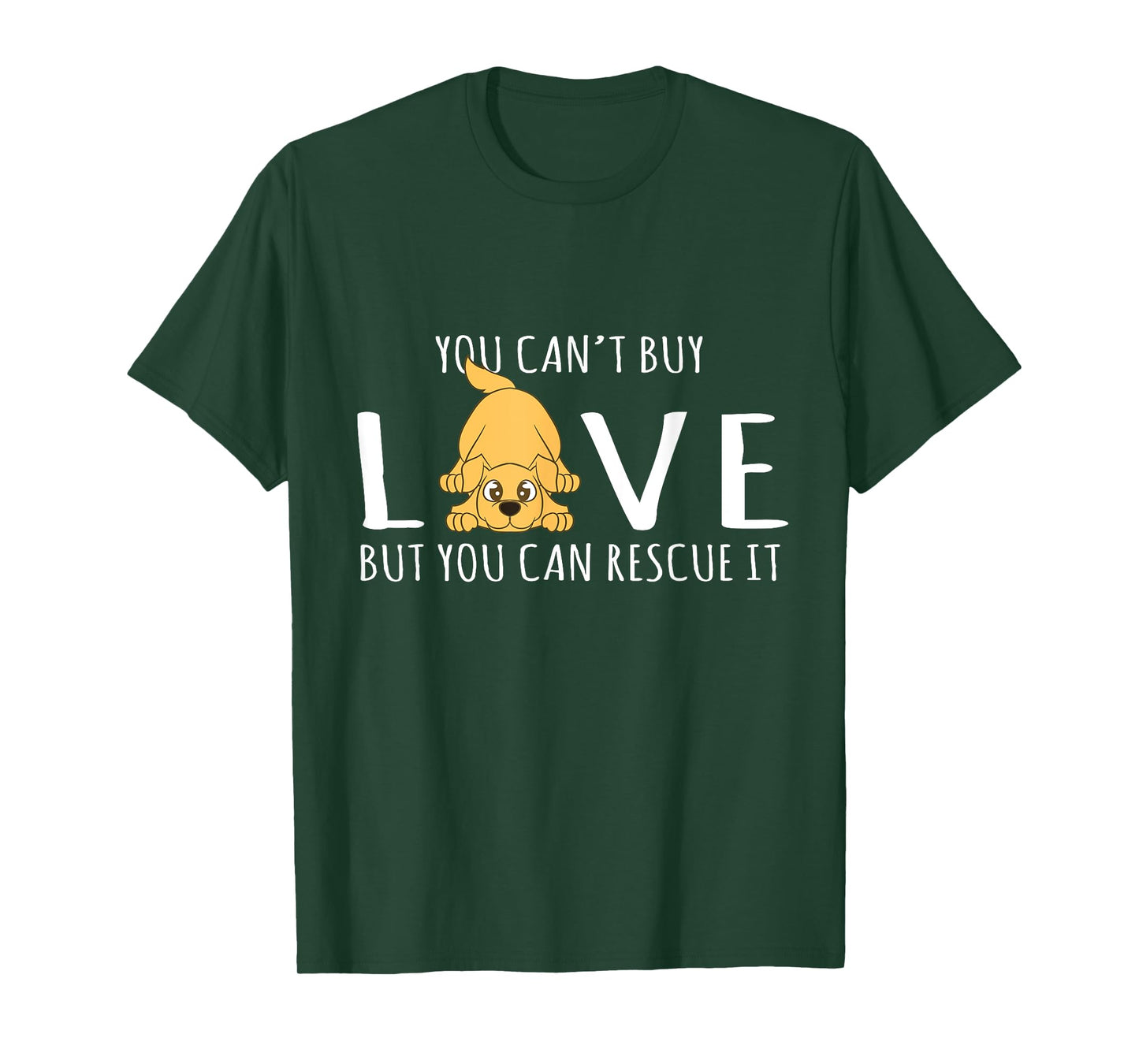 You Can't Buy Love But You Can Rescue It Dog Lover Men Women T-Shirt