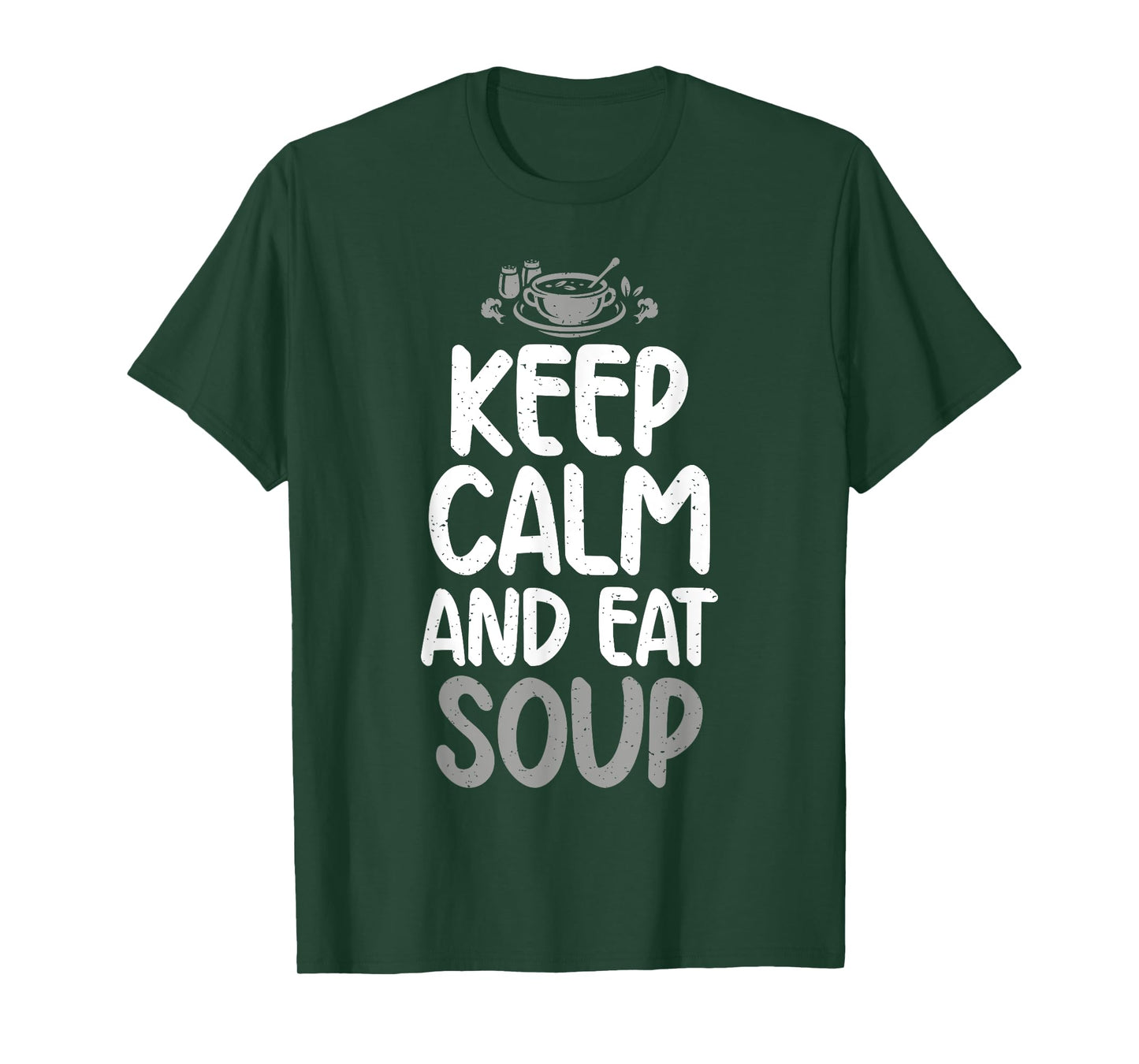 Keep Calm and eat Soup Lover T-Shirt