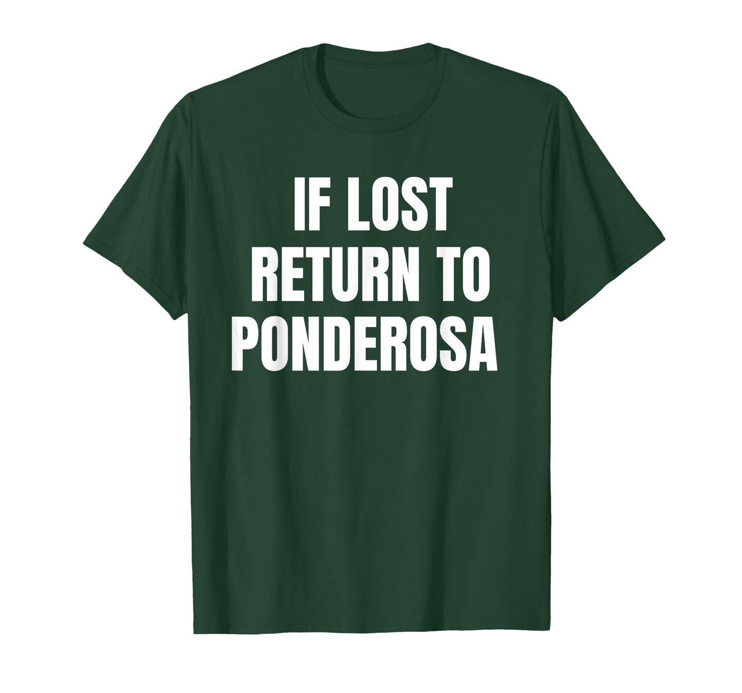 If Lost Return to Ponderosa Campground T-Shirt