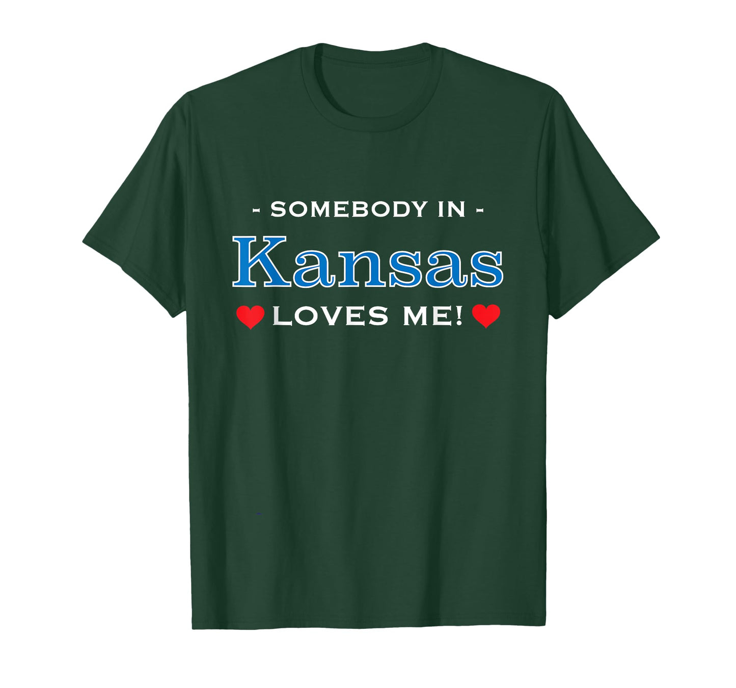 Someone in Kansas Loves Me T-Shirt | Adorable Gift :) T-Shirt