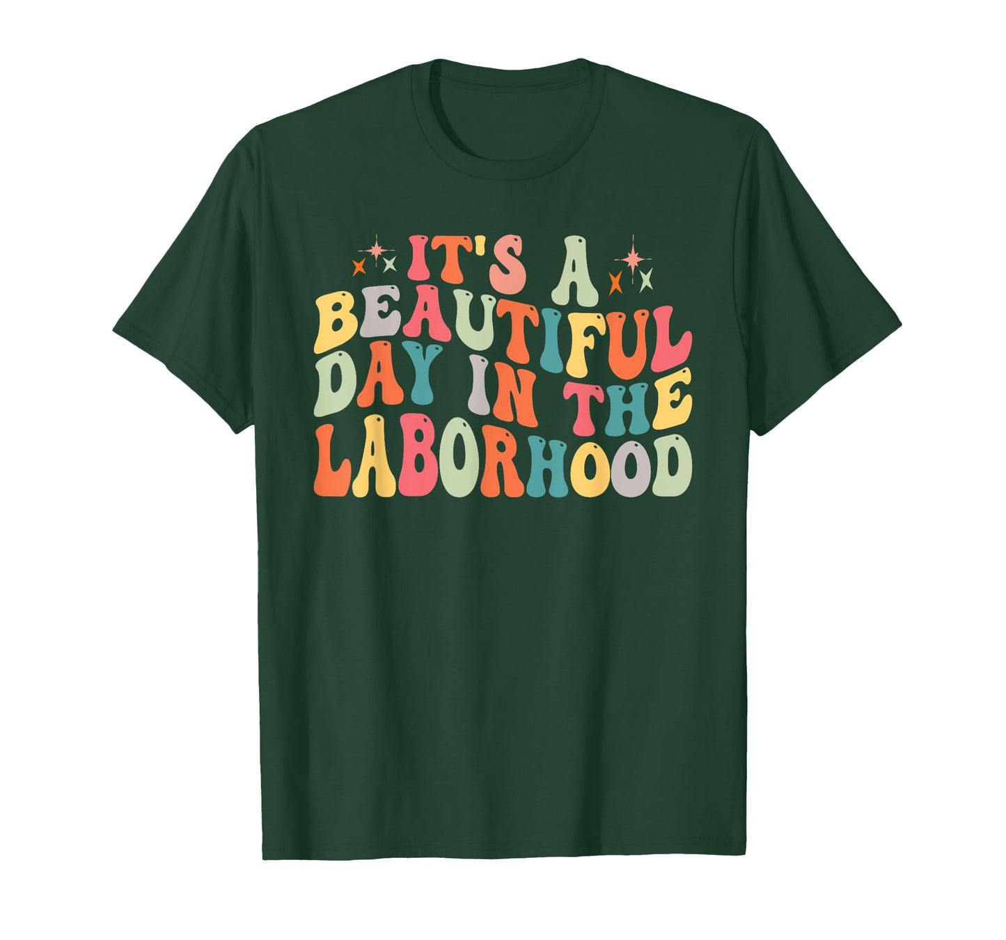 It's A Beautiful Day In The Laborhood Retro Labor Delivery T-Shirt