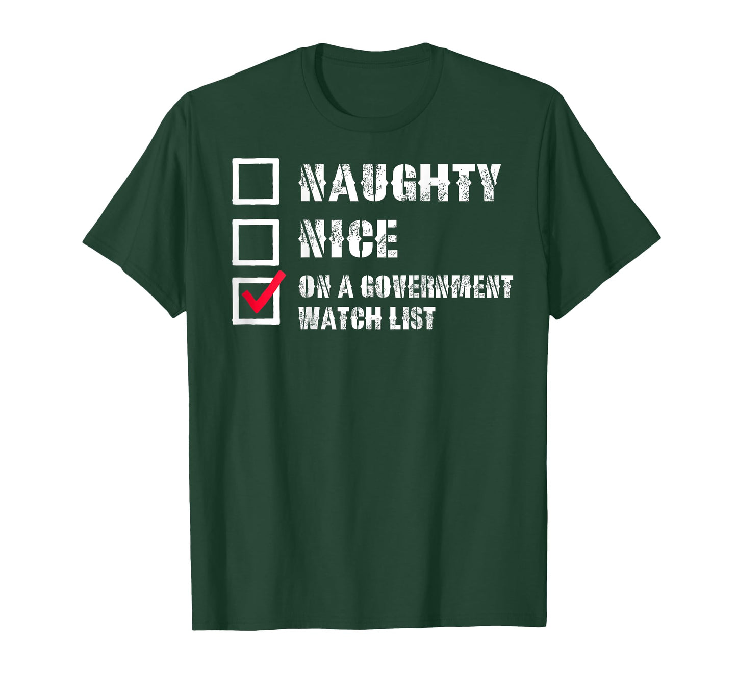 Naughty Nice On a Government Watch List Funny (on back) T-Shirt