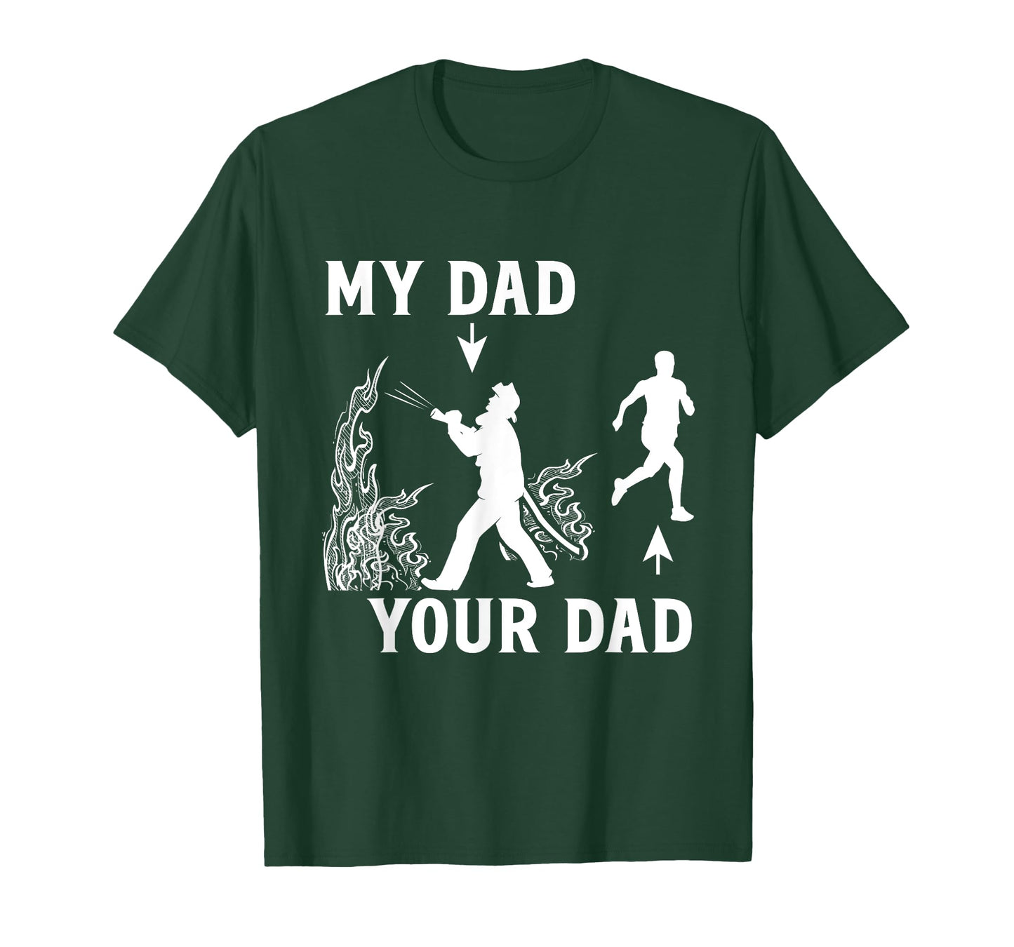Captain Firefighter Father Funny Fireman Dad My Dad Your Dad T-Shirt