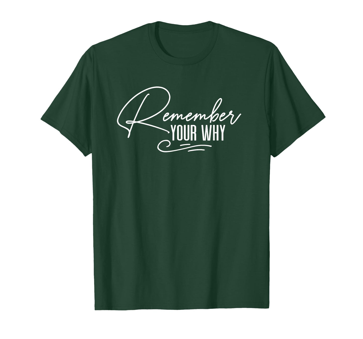 Motivational Quote Empowerment Remember Your Why T-Shirt