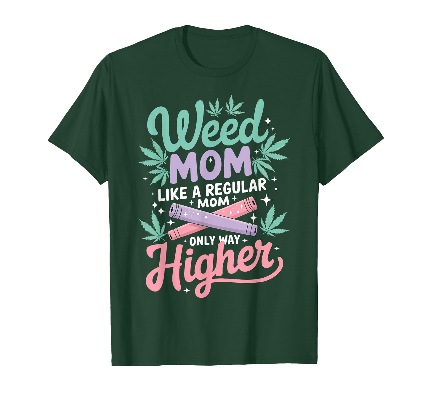 Weed Mom Like a Regular Mom Only Higher Cannabis Leaf 420 T-Shirt