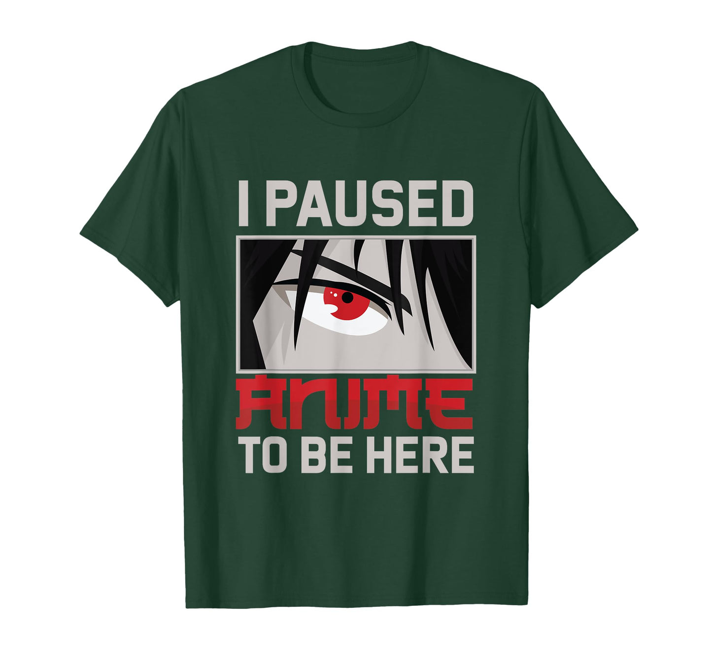 I Paused My Anime To Be Here Funny Kawaii Otaku Fan Gift T-Shirt