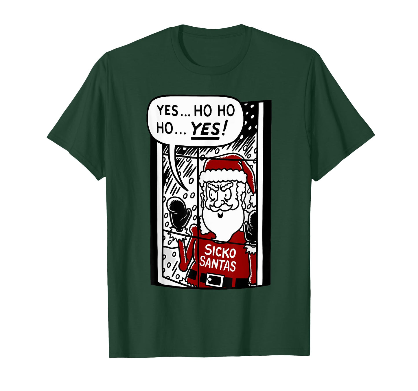 Yes... Ho Ho Ho... Yes Sicko Santas Funny Christmas T-Shirt