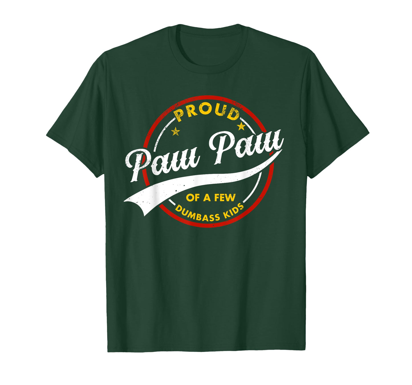 Proud Paw Paw Of A Few Dumb-ass Kids Vintage Fathers Day T-Shirt