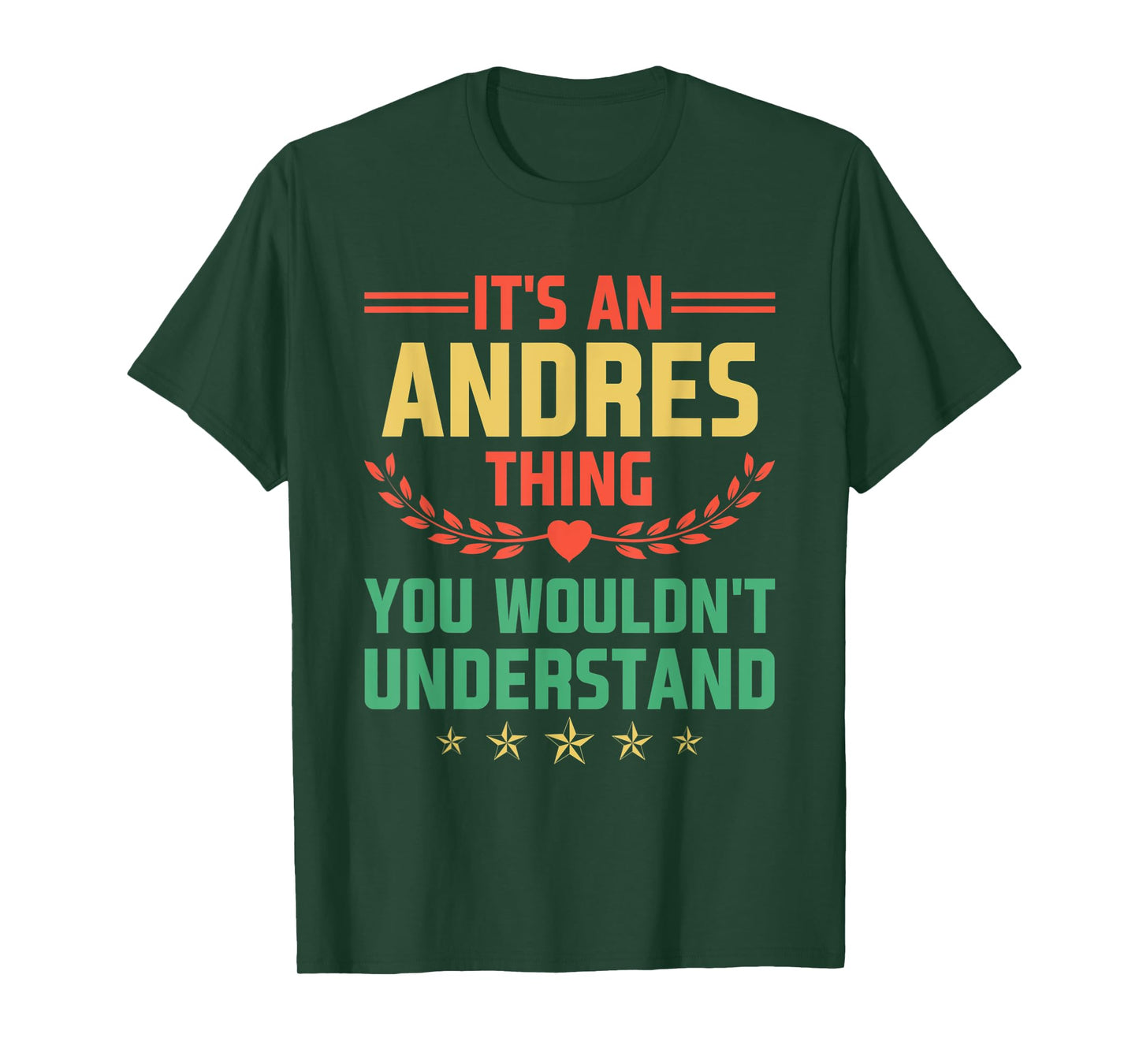 It's an Andres Thing You Wouldn't Understand Funny Name T-Shirt