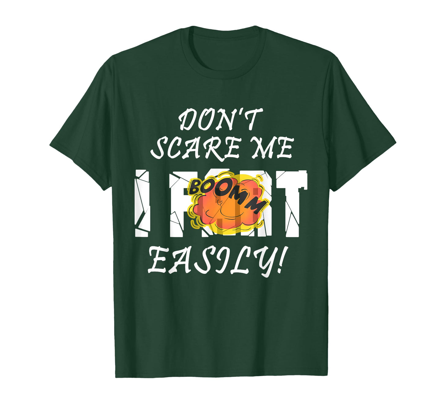 Don't Scare Me I Fart Easily Funny Humor Apparel T-Shirt
