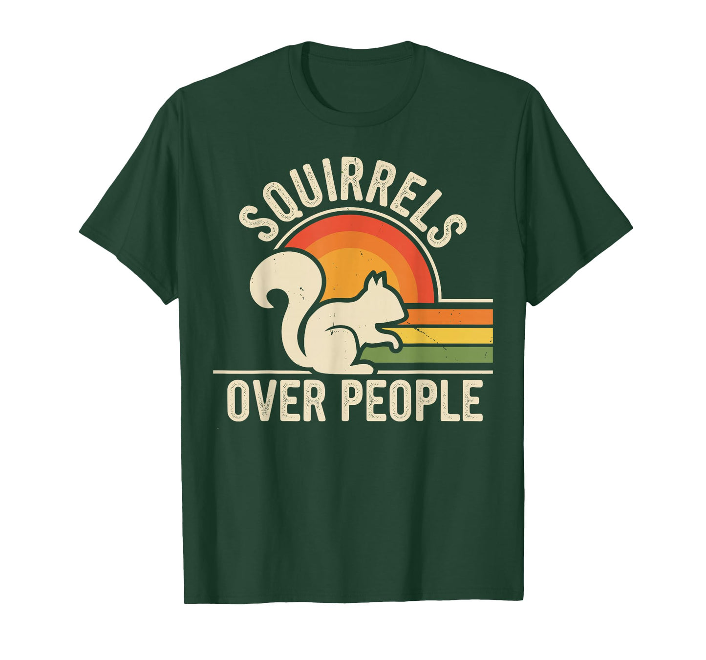Squirrels Over People Funny Squirrel Lover T-Shirt
